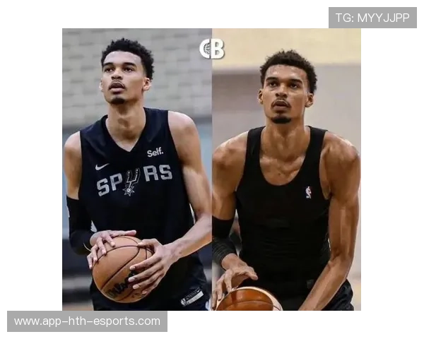 马刺年轻球员成长迅速，文班亚马展巨星潜质，马刺球队球员